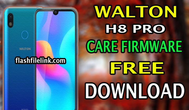 Walton H8 Pro Flash File Without Password Hang Logo Fix Care Firmware
