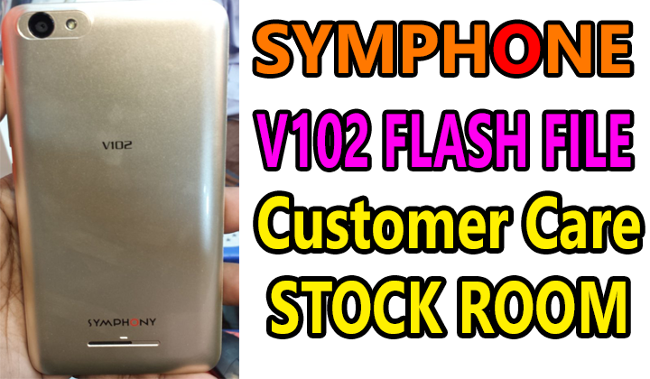 Symphony V102 Flash File Customer Care Sign Stock Room