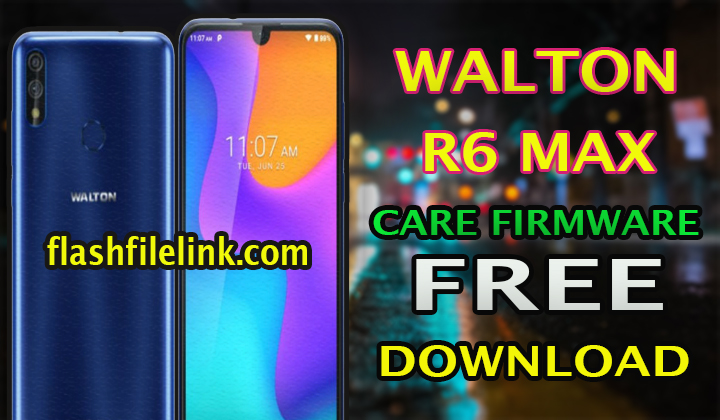 Walton Primo R6 Max Flash file without Password Care Firmware