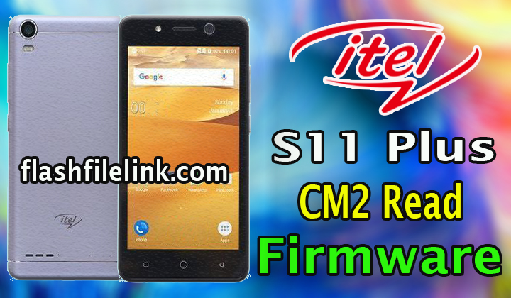 itel s11 plus flash file without password Cm2 Read